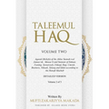 Taleemul Haq: VOLUME TWO - Aqaaid (Beliefs) of the Ahlus Sunnah wal Jamaa'ah, Masaa'il and Sunnats of Zakaat, Fasting, Taraaweeh, I'tikaaf, Hajj, Umra - Paperback