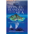 U.S. Pacific Islanders and the Sea: A History of the Western Pacific Regional Fishery Management Council (1976-2020)