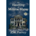 The Haunting of Monroe Manse - Paperback