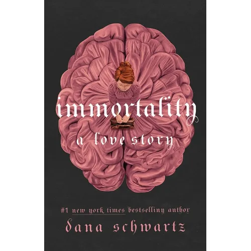 Immortality: A Love Story - Hardcover