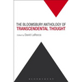 The Bloomsbury Anthology of Transcendental Thought: From Antiquity to the Anthropocene - Paperback