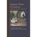 Spiritual Works & Journeys: The Nuptial House, Vineyard, Sufferings for Others, the Church, and the Neighbor - Hardcover