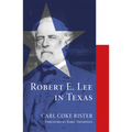 Robert E. Lee in Texas