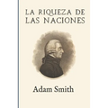 La riqueza de las naciones (Ampliada) - Paperback