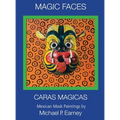 Magic Faces - Caras Magicas: Mexican Mask Paintings - Hardcover