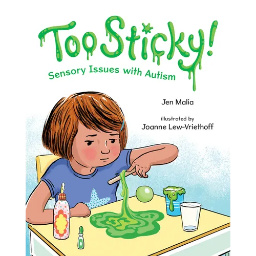 Too Sticky!: Sensory Issues with Autism - Hardcover