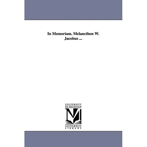 In Memoriam. Melancthon W. Jacobus ...