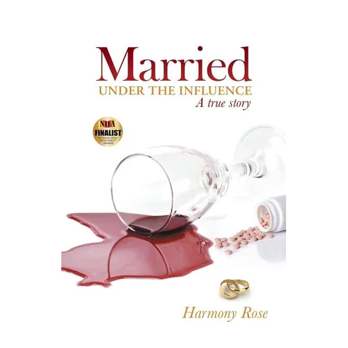 Married Under the Influence: A True Story - Paperback