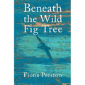 Beneath the Wild Fig Tree - Paperback