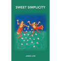 Sweet simplicity: Mahamudra doha songs - Hardcover