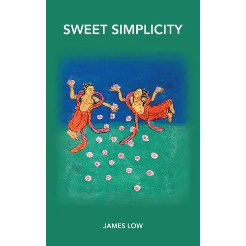 Sweet simplicity: Mahamudra doha songs - Hardcover
