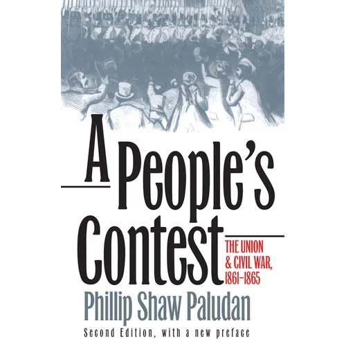 A People's Contest: The Union and Civil War, 1861-1865?second Edition, with a New Preface