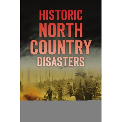 Historic North Country Disasters