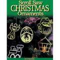 Scroll Saw Christmas Ornaments: More Than 200 Patterns - Paperback