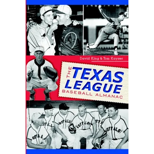 The Texas League Baseball Almanac