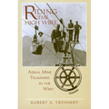 Riding the High Wire: Aerial Mine Tramways in the West