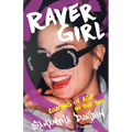 Raver Girl: Coming of Age in the 90s - Paperback