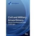 Civil and Military Airworthiness: Recent Developments and Challenges - Hardcover