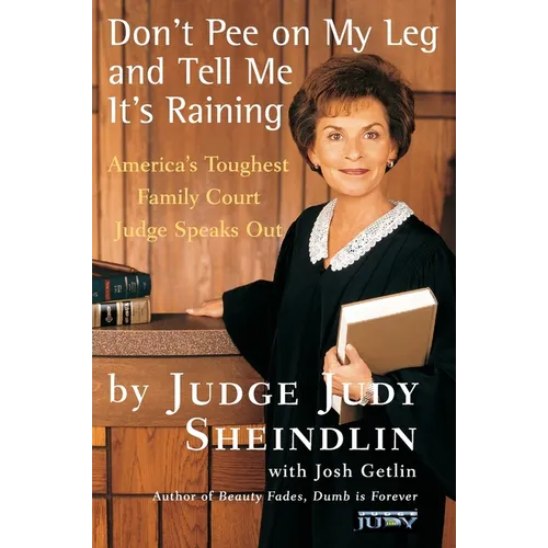 Don't Pee on My Leg and Tell Me It's Raining - Paperback
