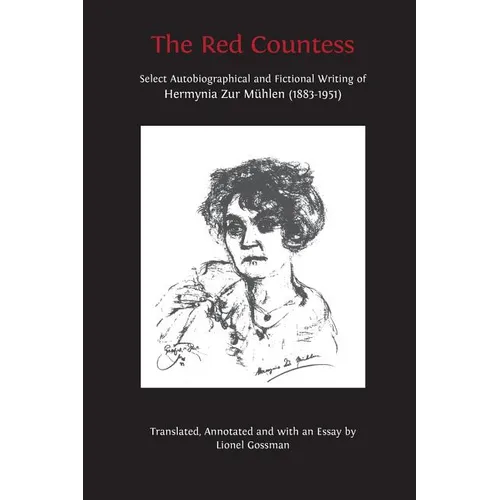 The Red Countess: Select Autobiographical and Fictional Writing of Hermynia Zur Mühlen (1883-1951) - Paperback