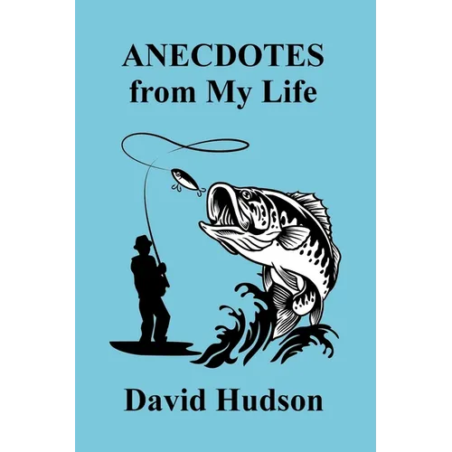 ANECDOTES From My Life
