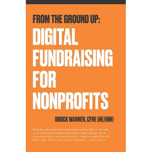 From the Ground Up: Digital Fundraising For Nonprofits - Paperback