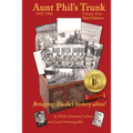 Aunt Phil's Trunk Volume Four Third Edition: Bringing Alaska's history alive! - Paperback