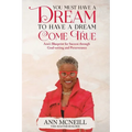 You Must have a Dream to have a Dream Come True! - Paperback