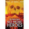 This Rotten World: No More Heroes - Hardcover