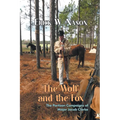 The Wolf and the Fox: The Partisan Campaigns of Major Jacob Clarke