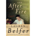 And After the Fire - Hardcover