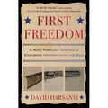 First Freedom: A Ride Through America's Enduring History with the Gun - Paperback