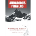 Audacious Prayers: Making Bold Requests. Expecting Answers - Hardcover