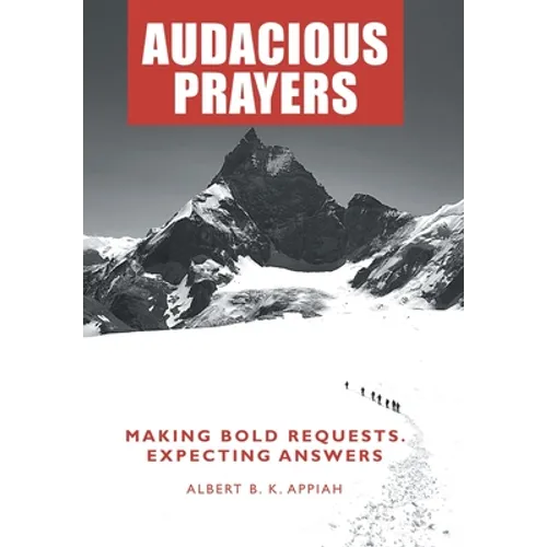 Audacious Prayers: Making Bold Requests. Expecting Answers - Hardcover