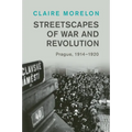 Streetscapes of War and Revolution
