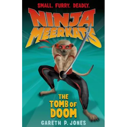 Ninja Meerkats (#5): The Tomb of Doom - Paperback