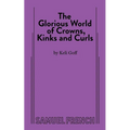 The Glorious World of Crowns, Kinks and Curls - Paperback