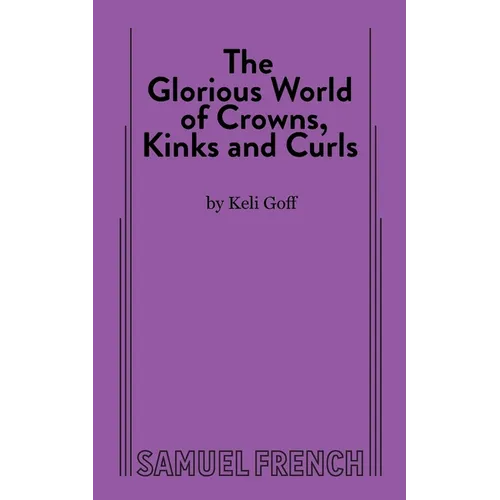 The Glorious World of Crowns, Kinks and Curls - Paperback
