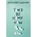 You'd Be Home Now - Hardcover