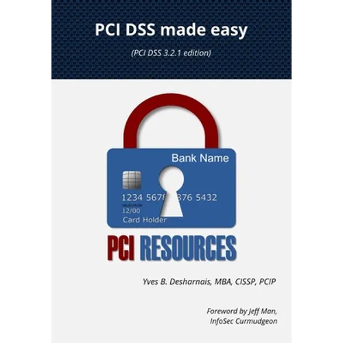 PCI DSS made easy: (PCI DSS 3.2.1 Edition) - Paperback