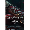 The Monster Within: Book One - Paperback