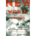 New World Coming: The 1920s And The Making Of Modern America - Paperback