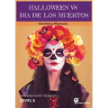 Halloween Vs Dia de Los Muertos: Spanish Easy Reader - Paperback