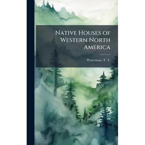 Native Houses of Western North America