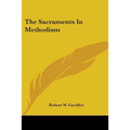 The Sacraments in Methodism - Paperback