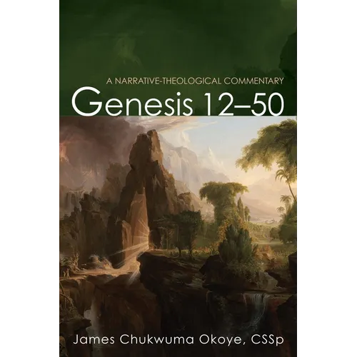 Genesis 12-50: A Narrative-Theological Commentary - Paperback