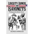Liberty Bonds and Bayonets: A Marguerite Martyn Book
