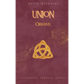 Union: Origins - Hardcover
