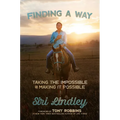 Finding a Way: Taking the Impossible and Making It Possible - Hardcover