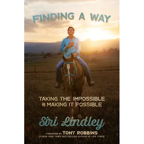 Finding a Way: Taking the Impossible and Making It Possible - Hardcover